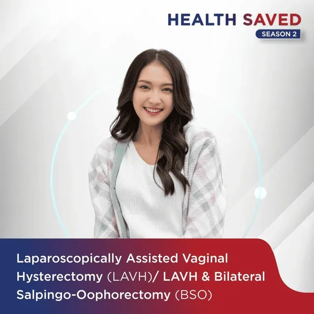 Laparoscopically Assisted Vaginal Hysterectomy (LAVH)/ LAVH & Bilateral Salpingo-Oophorectomy (BSO)​